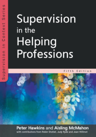 Cover image for 9780335248346 - Supervision in the Helping Professions 5e