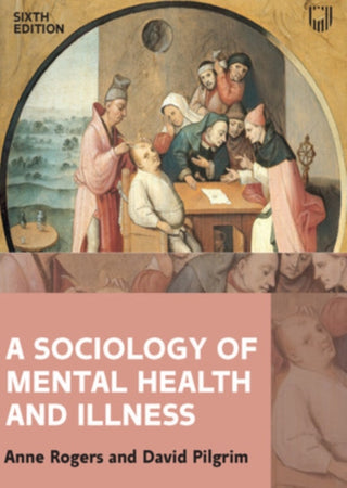 Supplemental image for 9780335248483 - A Sociology of Mental Health and Illness 6e