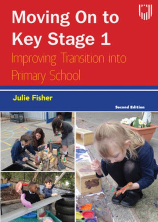 Cover image for 9780335248858 - Moving on to Key Stage 1: Improving Transition into Primary School, 2e