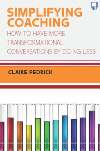 Cover image for 9780335249077 - Simplifying Coaching: How to Have More Transformational Conversations by Doing Less
