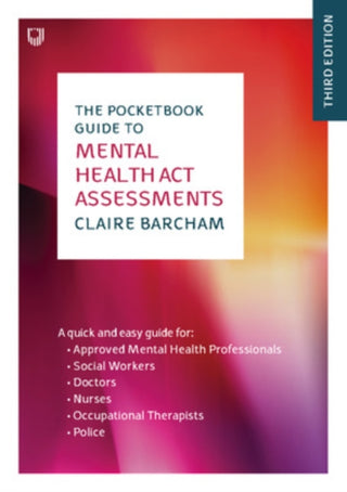 Cover image for 9780335249138 - The Pocketbook Guide to Mental Health Act Assessments 3e