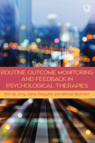 Cover image for 9780335249695 - Routine Outcome Monitoring and Feedback in Psychological Therapies