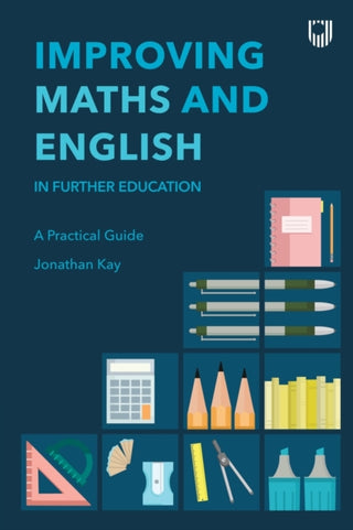 Cover image for 9780335250370 - Improving Maths and English in Further Education: A Practical Guide