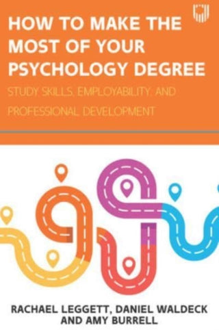 Cover image for 9780335250882 - How to Make the Most of your Psychology Degree: Study Skills, Employability and Professional Development