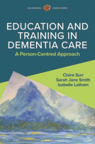 Cover image for 9780335251124 - Education and Training in Dementia Care: A Person-Centred Approach