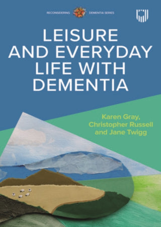 Cover image for 9780335251308 - Leisure and Everyday Life with Dementia