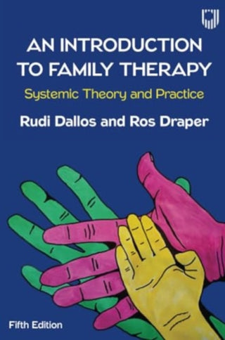 Cover image for 9780335251827 - An Introduction to Family Therapy: Systemic Theory and Practice