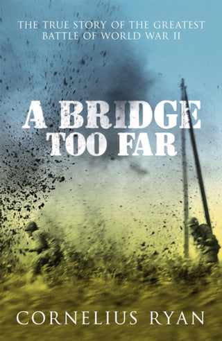 Supplemental image for 9780340933985 - A Bridge Too Far
