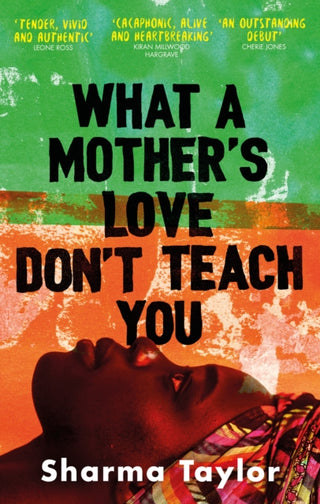 Cover image for 9780349015545 - What A Mother's Love Don't Teach You