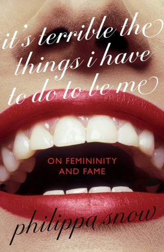 Cover image for 9780349017716 - It's Terrible the Things I Have to Do to Be Me