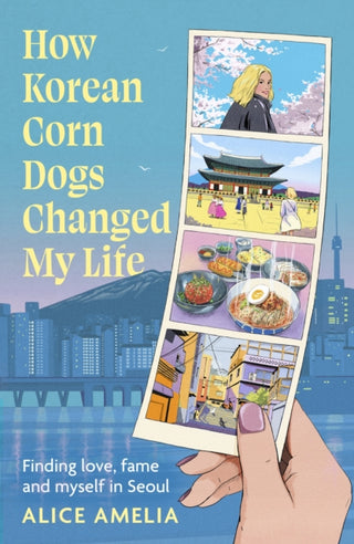 Cover image for 9780349020693 - How Korean Corn Dogs Changed My Life