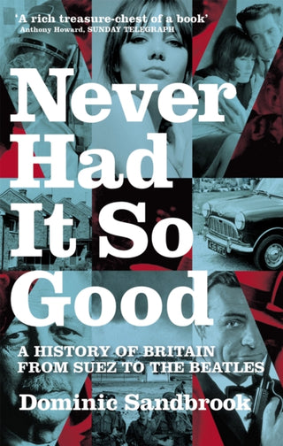 Cover image for 9780349115306 - Never Had It So Good