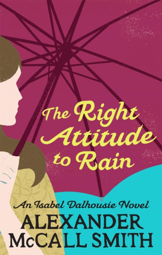 Cover image for 9780349118055 - The Right Attitude To Rain