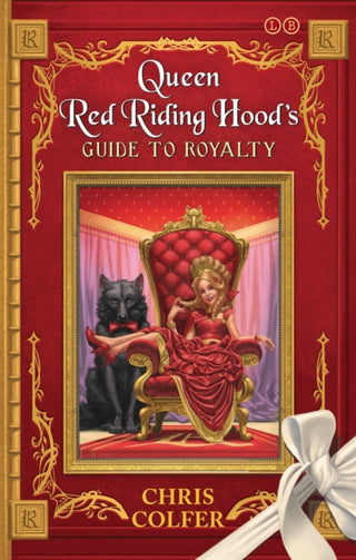 Cover image for 9780349132235 - The Land of Stories: Queen Red Riding Hood's Guide to Royalty