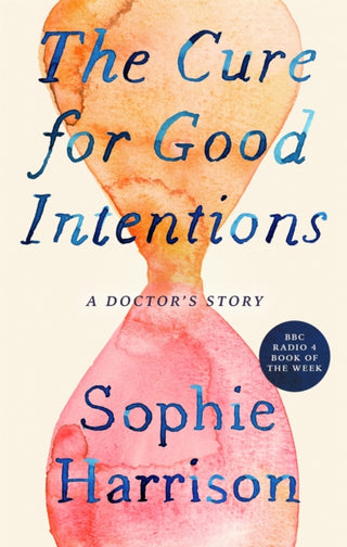 Cover image for 9780349144184 - The Cure for Good Intentions