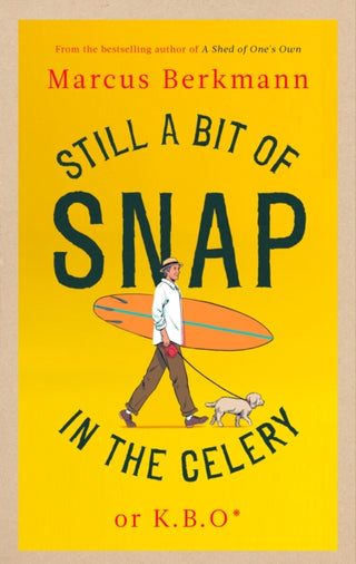 Cover image for 9780349145488 - Still a Bit of Snap in the Celery