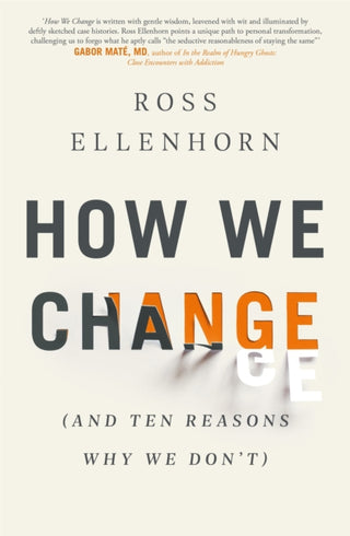 Cover image for 9780349424255 - How We Change (and 10 Reasons Why We Don't)