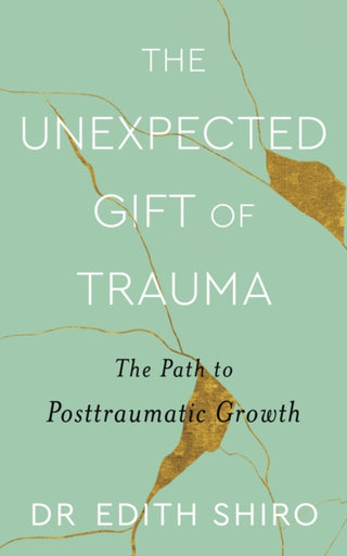 Cover image for 9780349431307 - The Unexpected Gift of Trauma