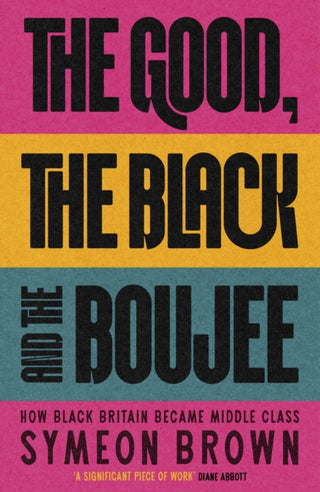 Cover image for 9780349702490 - The Good, the Black and the Boujee