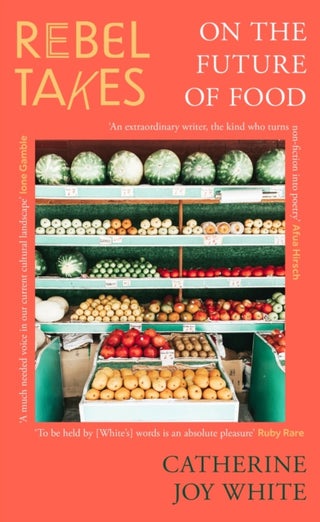 Cover image for 9780349702636 - Rebel Takes: On the Future of Food