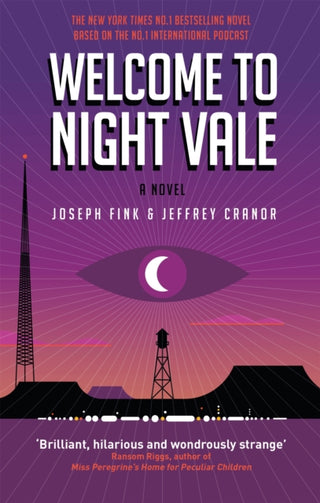 Cover image for 9780356504865 - Welcome to Night Vale: A Novel