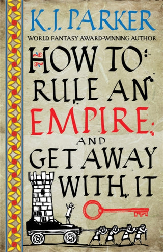 Cover image for 9780356514383 - How To Rule An Empire and Get Away With It