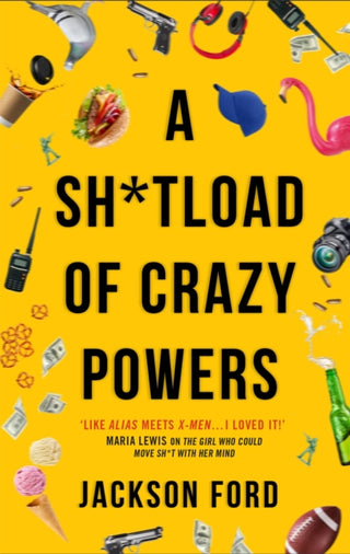 Cover image for 9780356514673 - A Sh*tload of Crazy Powers