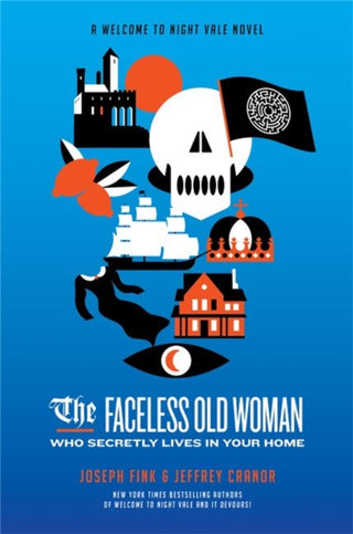 Cover image for 9780356515052 - The Faceless Old Woman Who Secretly Lives in Your Home: A Welcome to Night Vale Novel
