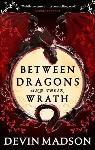 Cover image for 9780356518244 - Between Dragons and Their Wrath