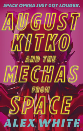 Cover image for 9780356518602 - August Kitko and the Mechas from Space