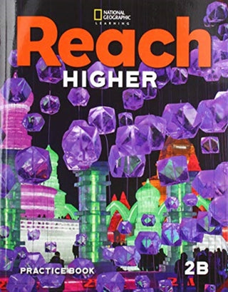 Cover image for 9780357366844 - Reach Higher 2B: Practice Book