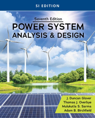 Cover image for 9780357676196 - Power System Analysis and Design, SI Edition