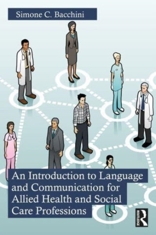 Cover image for 9780367175313 - An Introduction to Language and Communication for Allied Health and Social Care Professions