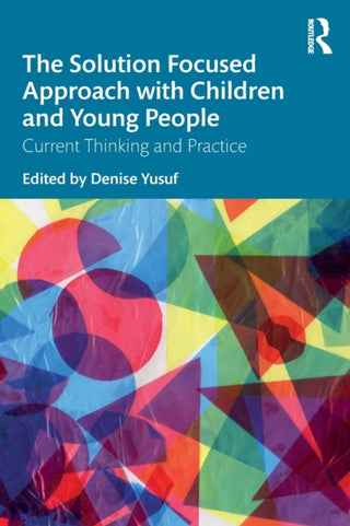 Cover image for 9780367187620 - The Solution Focused Approach with Children and Young People