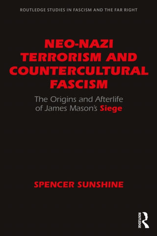 Cover image for 9780367190606 - Neo-Nazi Terrorism and Countercultural Fascism