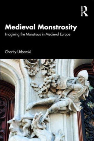 Cover image for 9780367197421 - Medieval Monstrosity