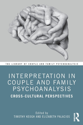 Supplemental image for 9780367220068 - Interpretation in Couple and Family Psychoanalysis