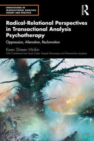 Supplemental image for 9780367256982 - Radical-Relational Perspectives in Transactional Analysis Psychotherapy
