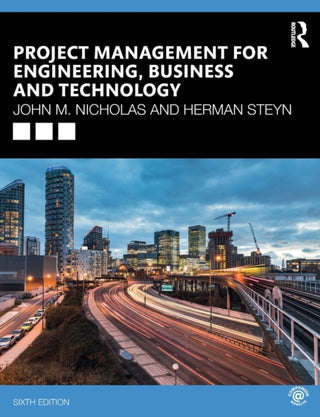 Cover image for 9780367277345 - Project Management for Engineering, Business and Technology