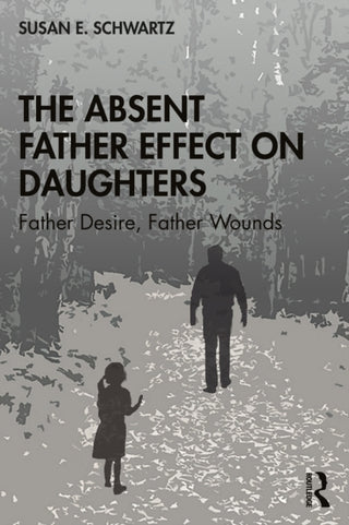 Supplemental image for 9780367360856 - The Absent Father Effect on Daughters
