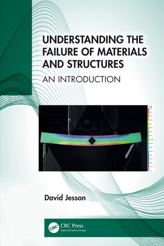 Cover image for 9780367368401 - Understanding the Failure of Materials and Structures