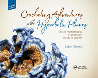 Cover image for 9780367375072 - Crocheting Adventures with Hyperbolic Planes