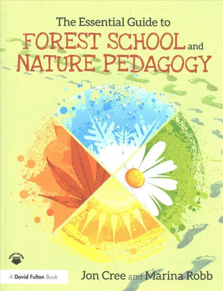 Cover image for 9780367425616 - The Essential Guide to Forest School and Nature Pedagogy