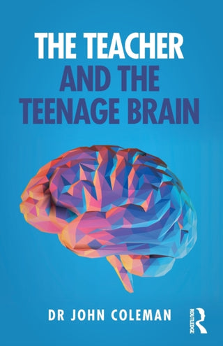 Cover image for 9780367435813 - The Teacher and the Teenage Brain
