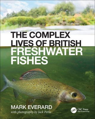 Cover image for 9780367440329 - The Complex Lives of British Freshwater Fishes