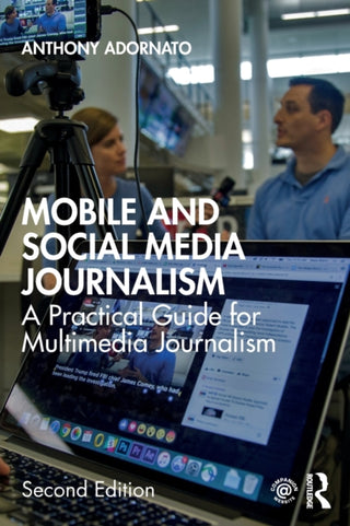 Cover image for 9780367460969 - Mobile and Social Media Journalism