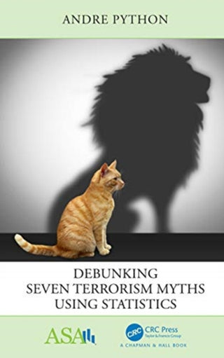 Cover image for 9780367472245 - Debunking Seven Terrorism Myths Using Statistics