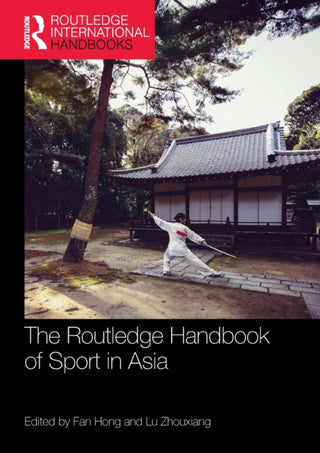 Cover image for 9780367504731 - The Routledge Handbook of Sport in Asia