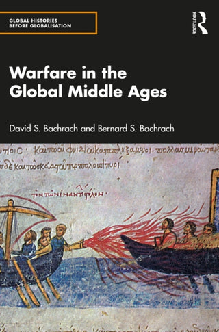 Cover image for 9780367532437 - Warfare in the Global Middle Ages