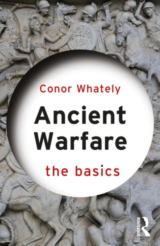 Cover image for 9780367549183 - Ancient Warfare: The Basics